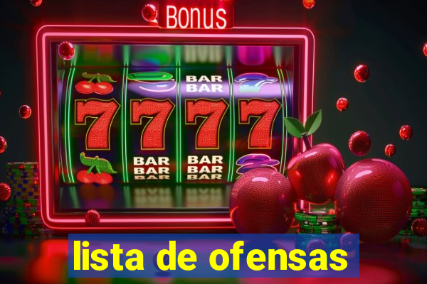 lista de ofensas